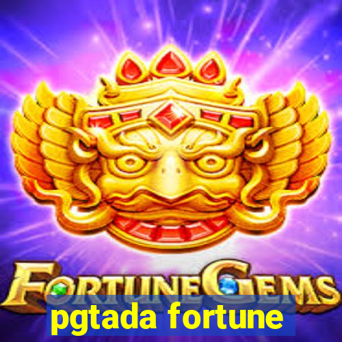 pgtada fortune